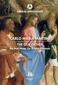The Our Father: do Not Heap Up Empty Phrases