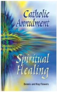 Catholic Annulment, Spiritual Healing