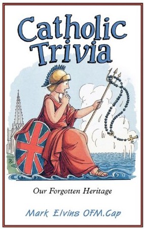 Catholic Trivia: Our Forgotten Heritage