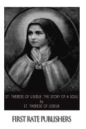 St. Therese of Lisieux: the Story of a Soul