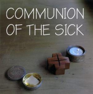 Communion of the Sick - New Edition