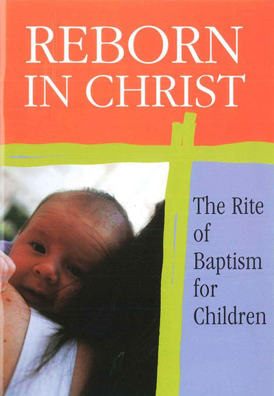 Reborn in Christ (new): the Rite Of
