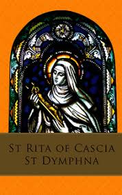 St Rita of Cascia - St Dymphna