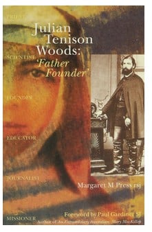 Julian Tenison Woods: Father Founder