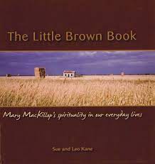 Little Brown Book: Mary Mackillop's Spirituality in Our Everyday Lives