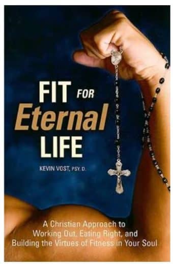 Fit for Eternal Life