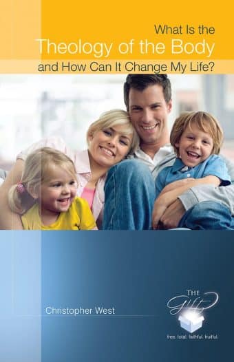 What Is the Theology of the Body and How can It Change My Life?